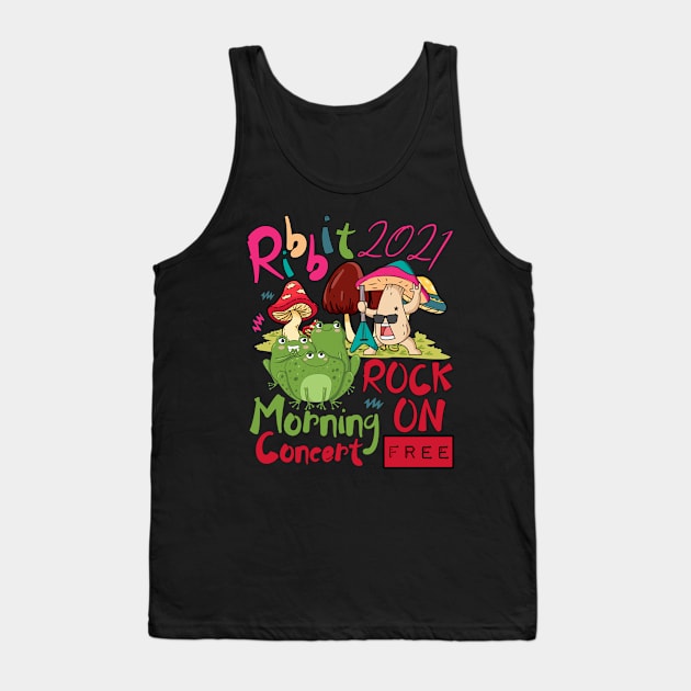 Mushroom Rock ON Morning Concert Ribbit Frogs 2021 Tank Top by alcoshirts